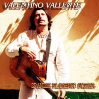 Valentino Vallente - Spanish Flamenco Guitar
