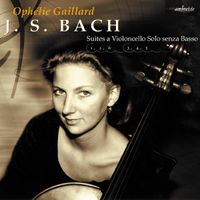 Oph&eacute;lie Gaillard - Cello Suites