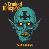 The Crooked Whispers - Dead Moon Night