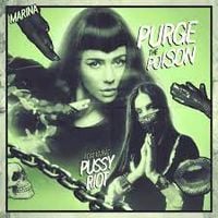MARINA - Purge The Poison (Pussy Riot Remix)