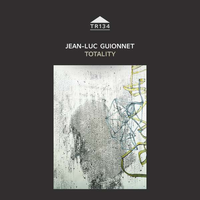 Jean-Luc Guionnet - Totality