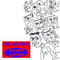 The Chiltons - naked lunch
