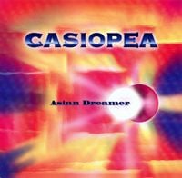 Casiopea - Asian Dreamer