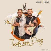 Jorge & Mateus - Tudo Em Paz