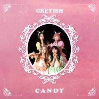그레이시 [G-reyish] - CANDY