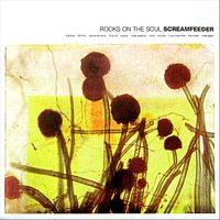 Screamfeeder - Rocks On The Soul