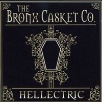 The Bronx Casket Co. - Hellectric