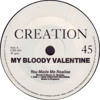 my bloody valentine - You Made Me Realise / Slow