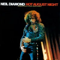 Neil Diamond - Hot August Night