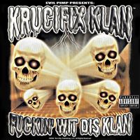 Krucifix Klan - Fuckin wit Dis Klan