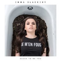 Emma Blackery - Sucks to Be You