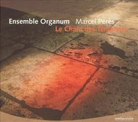 Ensemble Organum / Marcel P&eacute;r&egrave;s - Le Chant des Templiers