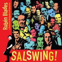 Rub&eacute;n Blades - SALSWING!