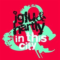 Iglu & Hartly - In This City