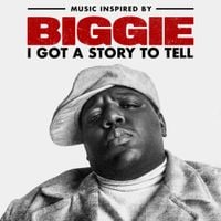 The Notorious B.I.G. - Music Inspired By Biggie: I Got A Story To Tell