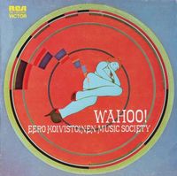 Eero Koivistoinen Music Society - Wahoo!