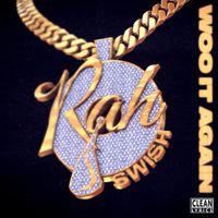 Rah Swish - WOO IT AGAIN