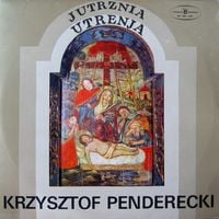 Andrzej Markowski - Krzysztof Penderecki: Jutrznia - Utrenja