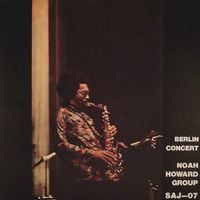 Noah Howard Group - Berlin Concert
