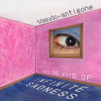 Pseudo-antigone - Into the Void of Infinite Sadness