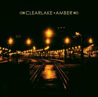 Clearlake - Amber