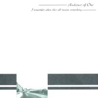 Audience Of One - I Remember When This All Meant Something