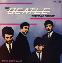 Pete Best Band - The Beatle That Time Forgot