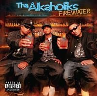 Tha Alkaholiks - Firewater