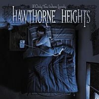 Hawthorne Heights - If Only You Were Lonely