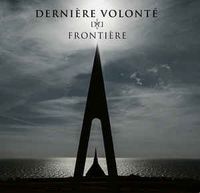 Derni&egrave;re Volont&eacute; - Fronti&egrave;re
