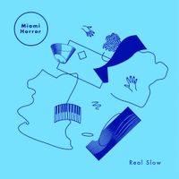 Miami Horror - Real Slow