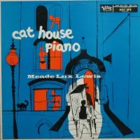 Meade "Lux" Lewis - Cat House Piano