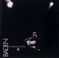 Baden Powell - 27 horas de est&uacute;dio