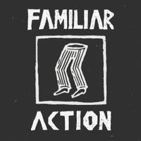 Familiar Action - Familiar Action
