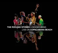 The Rolling Stones - A Bigger Bang: Live On Copacabana Beach