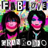 GRANRODEO - Fab Love