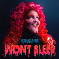 Tones And I - Won't Sleep