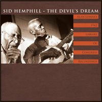 Sid Hemphill - Sid Hemphill: The Devil's Dream (The 1942 Library of Congress Recordings)