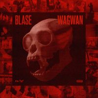 BLASÉ - WAGWAN