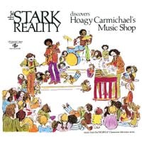 The Stark Reality - The Stark Reality Discovers Hoagy Carmichael's Music Shop