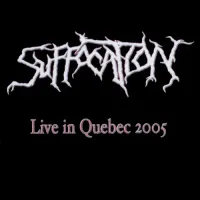 Suffocation - The Close of a Chapter: Quebec City Live 2005