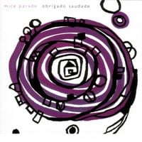 Mice Parade - Obrigado Saudade