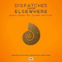 Atticus Ross, Claudia Sarne & Leopald Ross - Dispatches from Elsewhere - Music from the Jejune Institute
