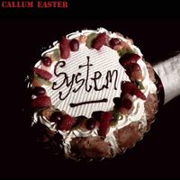 Callum Easter - System