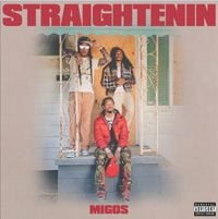 Migos - Straightenin