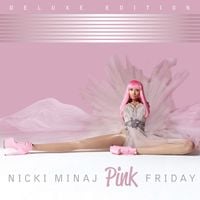 Nicki Minaj - Pink Friday (Deluxe Edition)