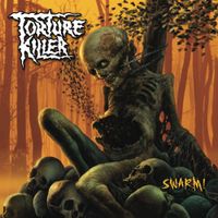 Torture Killer - Swarm!