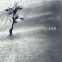 Momend - Episodes of Trust