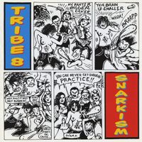 Tribe 8 - Snarkism