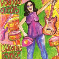 Voodoo Queens - Chocolate Revenge